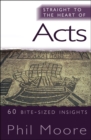 Straight to the Heart of Acts : 60 bite-sized insights - Book