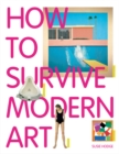 How to Survive Modern Art - Book