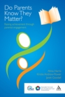 Do Parents Know They Matter? : Raising Achievement Through Parental Engagement - eBook