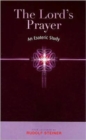 The Lord's Prayer : An Esoteric Study - Book