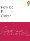 How Do I Find the Christ? - Book