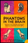 Phantoms in the Brain : Human Nature and the Architecture of the Mind - Book