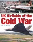 UK Airfields of the Cold War - Book