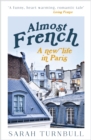 Almost French : A New Life in Paris - Book