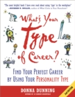 What's Your Type of Career? : Find Your Perfect Career by Using Your Personality Type - Book