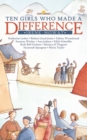 Ten Girls Who Made a Difference - Book