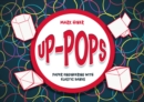 Up Pops : Paper Engineering with Elastic Bands - eBook