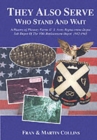They Also Serve Who Stand and Wait : A History of Pheasey Farms U.S. Army Replacement Depot, Sub Depot of the 10th Replacement Depot. 1942/1945 - Book