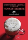 Haunted Pubs & Hotels in and Around Worcestershire - Book