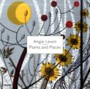 Angie Lewin: Plants and Places - Book