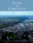 Atlas of Cork City - Book