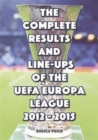 The Complete Results and Line-Ups of the UEFA Europa League 2012-2015 - Book