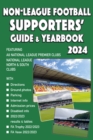 Non-League Football Supporters' Guide & Yearbook 2024 - Book
