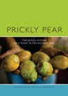 Prickly Pear : A Social History of a Plant in the Eastern Cape - eBook