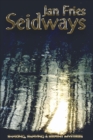 Seidways : Shaking, Swaying & Serpent Mysteries - Book