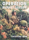 Operation Market-garden Then and Now : v. 2 - Book