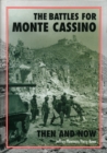 The Battles for Monte Cassino Then and Now - Book