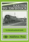 Exeter to Tavistock : Features Meldon Quarry - Book