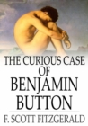 The Curious Case of Benjamin Button : And Other Tales of the Jazz Age - eBook