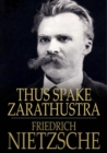 Thus Spake Zarathustra : A Book for All and None - eBook
