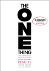 The ONE Thing : The Surprisingly Simple Truth About Extraordinary Results - eBook
