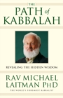 The Path of Kabbalah : Revealing the Hidden Wisdom - eBook