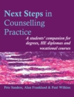 Next Steps in Counselling Practice : A Students' Companion for Certificate and Counselling Skills Courses - Book