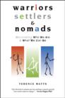 Warriors, Settlers & Nomads : Discovering Who We Are And What We Can Be - Book