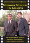 Midsomer Murders on Location : A Guide to the Midsomer Counties of Berkshire, Buckinghamshire, Hertfordshire and Oxfordshire - Book