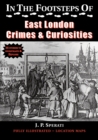 In the Footsteps of East London Crime & Curiosities - Book