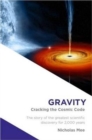 Gravity : Cracking the Cosmic Code - Book