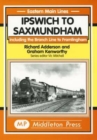 Ipswich to Saxmundham : Including the Branch Line to Framlingham - Book