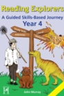 Reading Explorers : A Guided Skills-based Journey Year 4 - Book