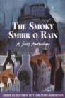 The Smoky Smirr O Rain : A Scots Anthology - Book