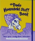 Dodo Household Stuff Book : A Combined Organiser-list-information-jotting-filing Book - Book