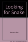 Looking for Snake - Book