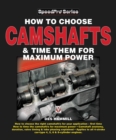 How to Choose Camshafts & Time Them for Maximum Power - Book