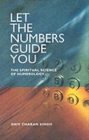 Let the Numbers Guide You : The Spiritual Science of Numerology - Book