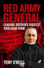 Red Army General : Leading Britain's Biggest Hooligan Firm - Book