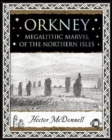 Orkney : Megalithic Marvel of the Northern Isles - Book