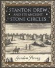 Stanton Drew : and Its Ancient Stone Circles - Book