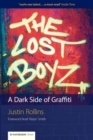 The Lost Boyz : A Dark Side of Graffiti - Book