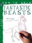 How To Draw Fantastic Beasts - Book