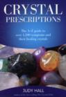 Crystal Prescriptions - The A-Z guide to over 1,200 symptoms and their healing crystals - Book