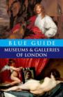 Blue Guide Museums and Galleries of London - Book