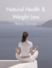 Natural Health and Weight Loss - Book