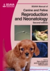 BSAVA Manual of Canine and Feline Reproduction and Neonatology - Book