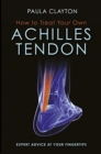 How to Treat Your Own Achilles Tendon - Book