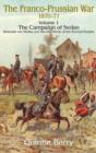 The Franco-Prussian War 1870-71 Volume 1 : The Campaign of Sedan. Helmuth Von Moltke and the Overthrow of the Second Empire - Book