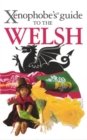 The Xenophobe's Guide to the Welsh - Book